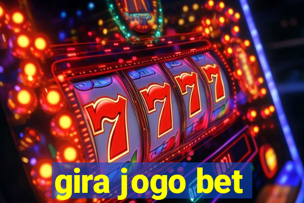 gira jogo bet